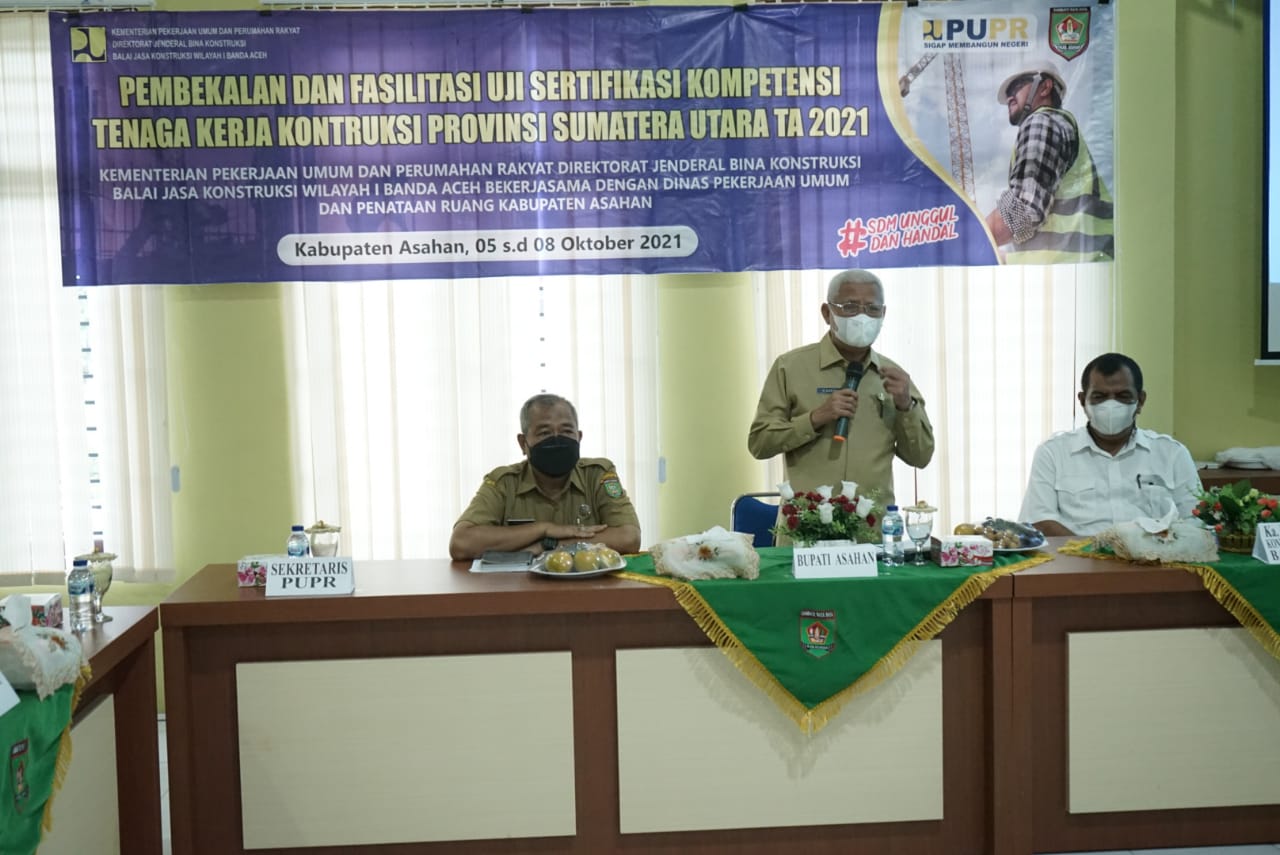 Bupati Asahan Buka Pembekalan dan Fasilitasi Uji Sertifikasi Tenaga Kerja Konstruksi