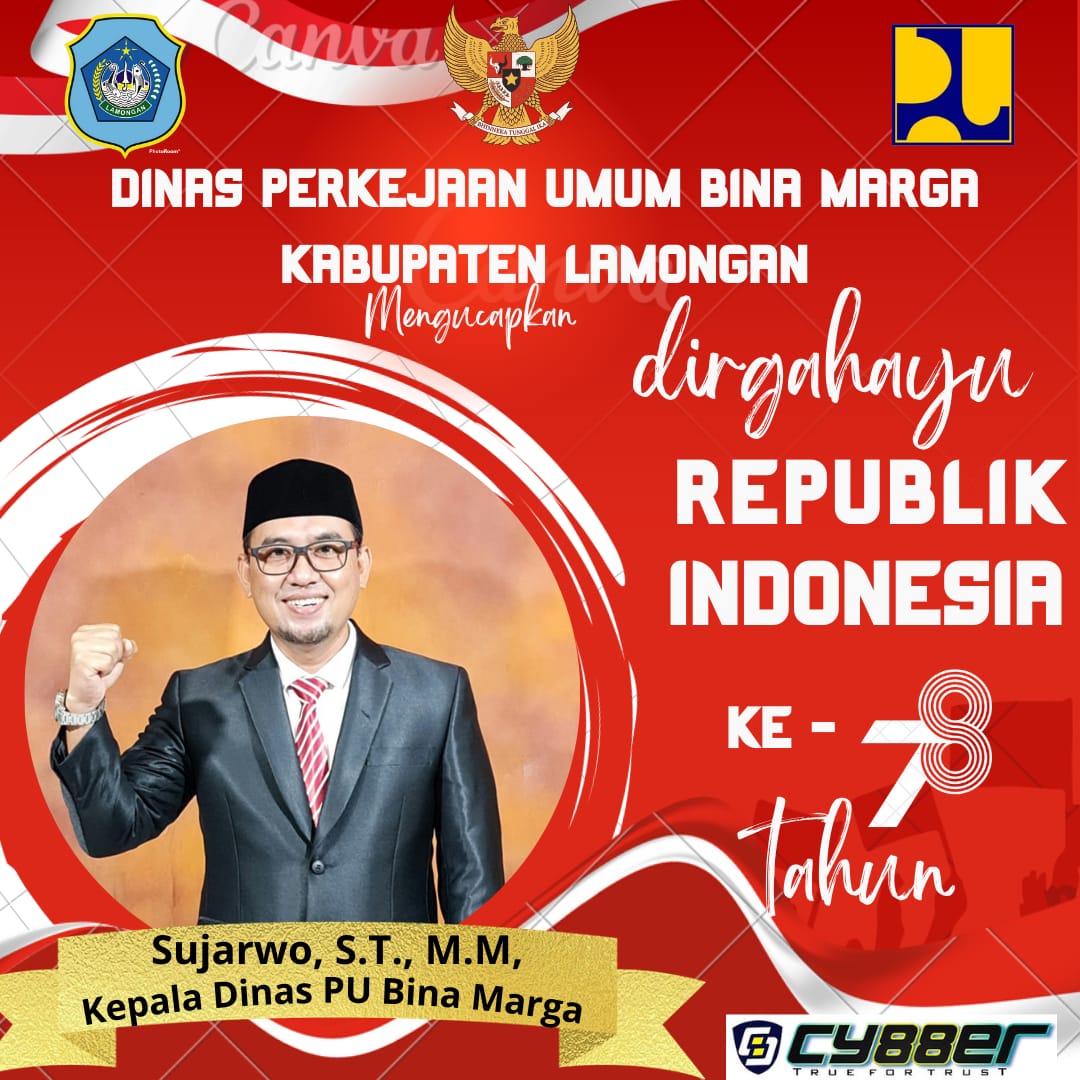 Kepala Dinas Pekerjaan Umum Bina Marga Kabupaten Lamongan beserta Jajarannya Mengucapkan Dirgahayu Kemerdekaan RI Ke - 78