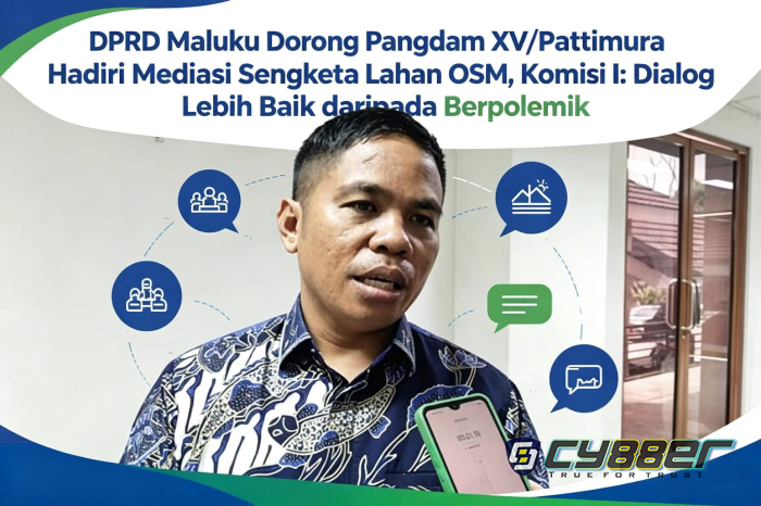 DPRD Maluku Desak Pangdam XV/Pattimura Hadiri Mediasi Sengketa Lahan OSM