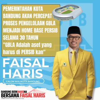 Jadi Calon Walikota Bandung, Faisal Haris Janjikan Percepatan Kontrak GBLA jadi Home Base Persib 30 Tahun Kedepan