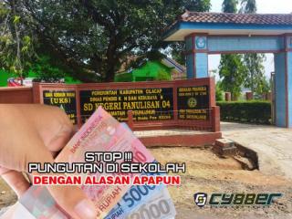 Adanya Dugaan Pungutan di SDN 4 Panulisan Kabupaten Cilacap, Korwil dan Disdik Dinilai Tutup Mata