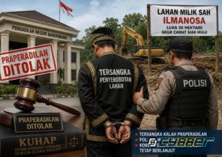 Kalah Praperadilan, Tersangka Suardi Datuk Maharaja Besar Harus Ditahan