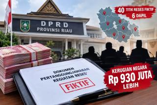 40 Titik Reses Fiktif DPRD Riau, Kerugian Negara Capai Rp930 Juta Lebih