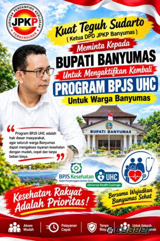 Kuat Teguh Sudarto Desak Bupati Banyumas Aktifkan Kembali Program BPJS UHC