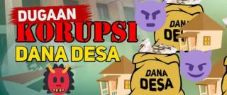 Diduga Dana Desa Diselewengkan, BPD Diminta Buat Rapat Umum