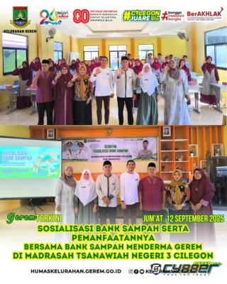 Edukasi Lingkungan Dimulai dari Sekolah: Kelurahan Gerem Gelar Sosialisasi Bank Sampah di MTs Negeri 3 Cilegon